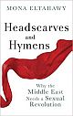 Headscarves&nbsp;and&nbsp;Hymens&nbsp;-&nbsp;Why&nbsp;the&nbsp;Middle&nbsp;East&nbsp;Needs&nbsp;a&nbsp;Sexual&nbsp;Revolution