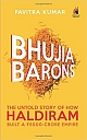 Bhujia&nbsp;Barons:&nbsp;The&nbsp;Untold&nbsp;Story&nbsp;of&nbsp;How&nbsp;Haldiram&nbsp;Built&nbsp;a&nbsp;5000&nbsp;Crore&nbsp;Empire